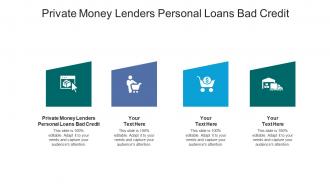 Private money lenders personal loans bad credit ppt powerpoint presentation summary cpb