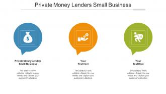 Private Money Lenders Small Business Ppt Powerpoint Presentation Layouts Sample Cpb