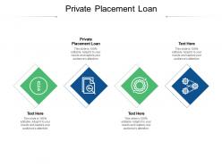 Private placement loan ppt powerpoint presentation professional elements cpb