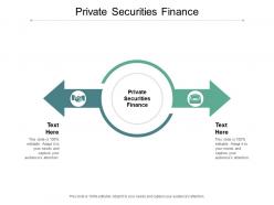 Private securities finance ppt powerpoint presentation infographics show cpb