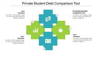 Private student debt comparison tool ppt powerpoint presentation summary pictures cpb
