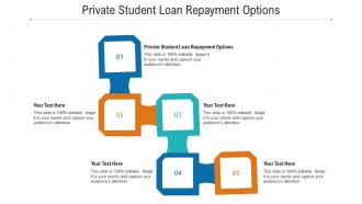 Private student loan repayment options ppt powerpoint presentation icon design templates cpb