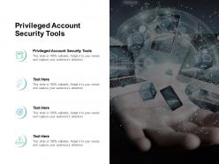 Privileged account security tools ppt powerpoint presentation styles format ideas cpb