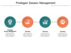 Privileged session management ppt powerpoint presentation outline infographic template cpb