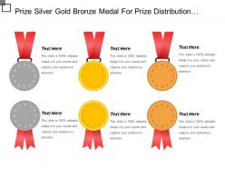 Prize silver gold bronze medal for prize distribution function ppt samples