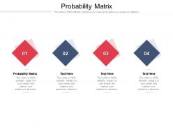 Probability matrix ppt powerpoint presentation layouts cpb