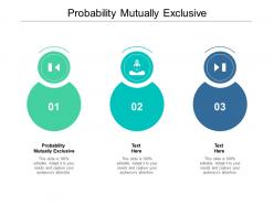 Probability mutually exclusive ppt powerpoint presentation inspiration layout cpb