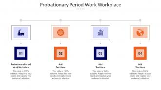 Probationary Period Work Workplace Ppt Powerpoint Presentation Inspiration Format Cpb