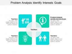 Problem analysis identify interests goals ppt powerpoint presentation gallery graphics download cpb