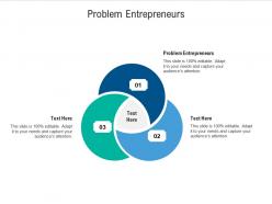 Problem entrepreneurs ppt powerpoint presentation gallery topics cpb