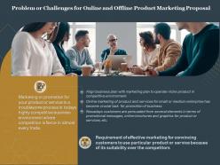 Problem or challenges for online and offline product marketing proposal ppt tips