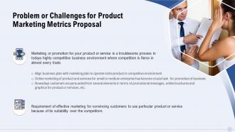 Problem or challenges for product marketing metrics proposal ppt slides themes