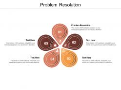 Problem resolution ppt powerpoint presentation infographic template good cpb