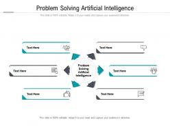 Problem solving artificial intelligence ppt powerpoint presentation outline show cpb