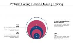 Problem solving decision making training ppt powerpoint presentation icon gridlines cpb