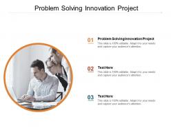 Problem solving innovation project ppt powerpoint presentation model designs download cpb