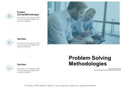 Problem solving methodologies ppt powerpoint presentation gallery cpb