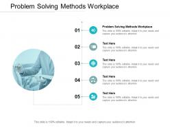 Problem solving methods workplace ppt powerpoint presentation style cpb