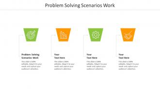 Problem solving scenarios work ppt powerpoint presentation layouts slides cpb