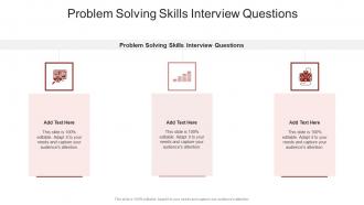 Problem Solving Skills Interview Questions In Powerpoint And Google Slides Cpb