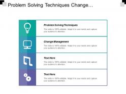 Problem solving techniques change management project life cycle cpb