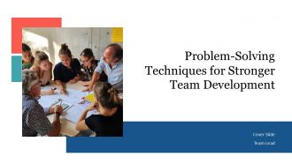 Problem Solving Techniques For Stronger Team Development PPT Sample AT