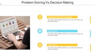 Problem Solving Vs Decision Making In Powerpoint And Google Slides Cpb