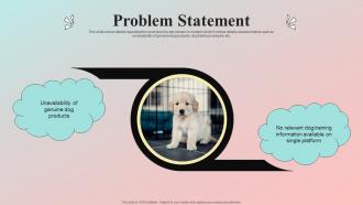 Problem Statement Dog Food And Accessories Company Investor Funding Elevator Pitch Deck