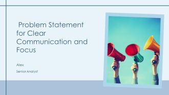 Problem Statement For Clear Communication And Focus PPT Template AT