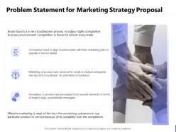 Problem statement for marketing strategy proposal ppt powerpoint presentation
