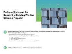 Problem statement for residential building window cleaning proposal ppt slides