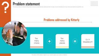 Problem Statement Kitterly Seed Investor Funding Elevator Pitch Deck Ppt Brochure