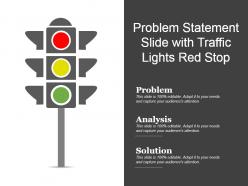 Problem statement slide with traffic lights red stop ppt images