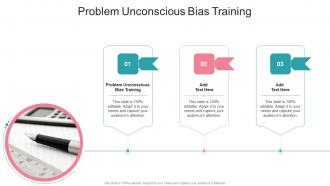 Problem Unconscious Bias Training In Powerpoint And Google Slides Cpb