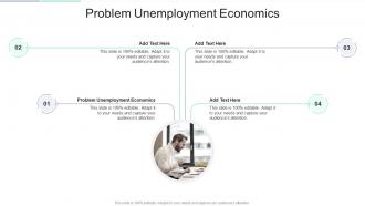 Problem Unemployment Economics In Powerpoint And Google Slides Cpb
