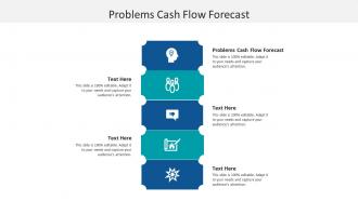 Problems cash flow forecast ppt powerpoint presentation show inspiration cpb