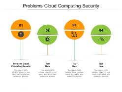 Problems cloud computing security ppt powerpoint presentation styles graphic tips cpb
