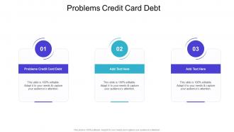 Problems Credit Card Debt In Powerpoint And Google Slides Cpb