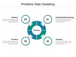 Problems data clustering ppt powerpoint presentation inspiration show cpb