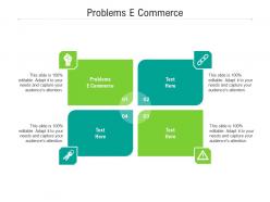 Problems e commerce ppt powerpoint presentation infographics brochure cpb