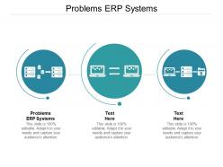 Problems erp systems ppt powerpoint presentation layouts slide download cpb