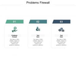 Problems firewall ppt powerpoint presentation show cpb
