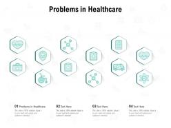 Problems in healthcare ppt powerpoint presentation ideas styles
