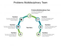 Problems multidisciplinary team ppt powerpoint presentation gallery infographics cpb