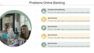 Problems Online Banking In Powerpoint And Google Slides Cpb