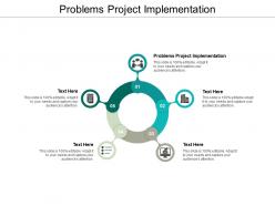 Problems project implementation ppt powerpoint presentation summary infographics cpb