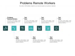 Problems remote workers ppt powerpoint presentation summary background images cpb