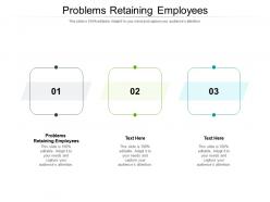 Problems retaining employees ppt powerpoint presentation ideas model cpb