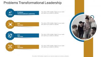 Problems Transformational Leadership In Powerpoint And Google Slides Cpb