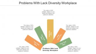 Problems With Lack Diversity Workplace Ppt Powerpoint Presentation Styles Files Cpb